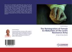 Capa do livro de The Reintegration of Female Ex-Abductees of the Lord's Resistance Army 