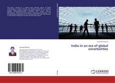 Capa do livro de India in an era of global uncertainties 