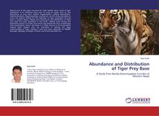 Abundance and Distribution of Tiger Prey Base kitap kapağı