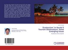 Bookcover of ‘Ecotourism’ In Kerala’S Tourism Destinations: Some Emerging Issues
