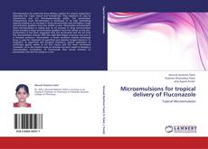 Capa do livro de Microemulsions for tropical delivery of Fluconazole 