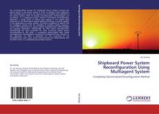 Обложка Shipboard Power System Reconfiguration Using Multiagent System