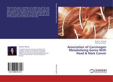 Buchcover von Association of Carcinogen Metabolizing Genes With Head & Neck Cancer