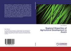 Buchcover von Regional Disparities of Agricultural Development in Assam