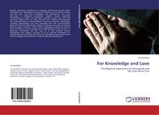 Bookcover of For Knowledge and Love