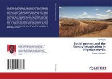 Social protest and the literary imagination in Nigerian novels kitap kapağı