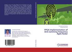 Capa do livro de FPGA Implementation of Anti-Jamming frequency Agile Radar 