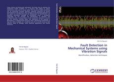 Copertina di Fault Detection in Mechanical Systems using Vibration Signals