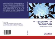 Portada del libro de DBT Consultation for Line Staff Working with Residential Youth