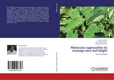 Buchcover von Molecular approaches to manage taro leaf blight