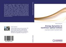 Copertina di Energy dynamics in nonlinear optical lattices