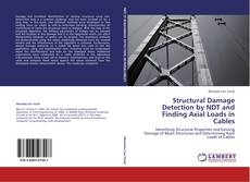 Structural Damage Detection by NDT and Finding Axial Loads in Cables kitap kapağı