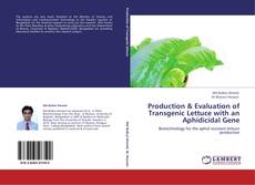 Portada del libro de Production & Evaluation of Transgenic Lettuce with an Aphidicidal Gene