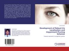 Buchcover von Development of Robust Iris Localization and Impairment Pruning Schemes