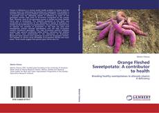 Copertina di Orange Fleshed Sweetpotato: A contributor to health