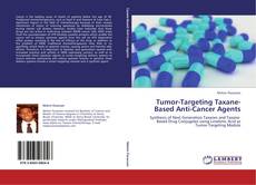 Bookcover of Tumor-Targeting Taxane-Based Anti-Cancer Agents