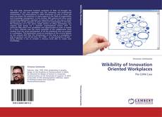 Bookcover of Wikibility of Innovation Oriented Workplaces