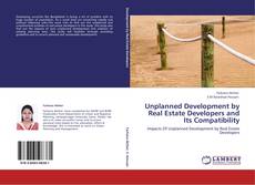 Buchcover von Unplanned Development by Real Estate Developers and Its Compatibility