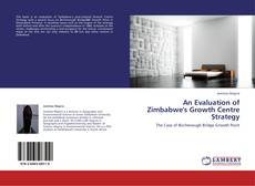 Bookcover of An Evaluation of Zimbabwe's Growth Centre Strategy