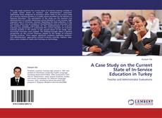 Bookcover of A Case Study on the Current State of In-Service Education in Turkey