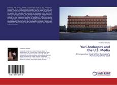 Capa do livro de Yuri Andropov and  the U.S. Media 