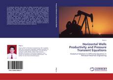 Copertina di Horizontal Wells Productivity and Pressure Transient Equations