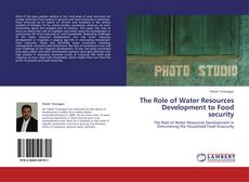 Buchcover von The Role of Water Resources Development to  Food security