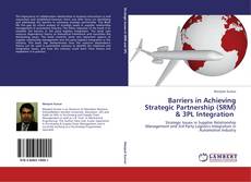 Copertina di Barriers in Achieving Strategic Partnership (SRM) & 3PL Integration
