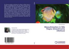 Masculinization in Nile Tilapia (Oreochromis niloticus) kitap kapağı