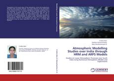 Atmospheric Modelling Studies over India through HRM and ARPS Models kitap kapağı