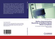 Buchcover von Olefins Polymerization Reactivity of Niobium-Based Metal Complexes