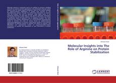 Buchcover von Molecular Insights into The Role of Arginine on Protein Stabilization