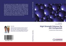 Copertina di High Strength Polymer Fly ash Composites