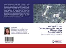 Portada del libro de Mechanical and Thermophysical Properties Of Epoxy-Clay Nanocomposite