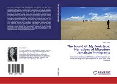 Buchcover von The Sound of My Footsteps: Narratives of Migratory Jamaican immigrants