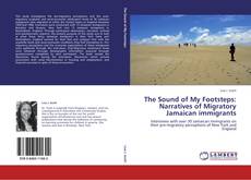 Copertina di The Sound of My Footsteps: Narratives of Migratory Jamaican immigrants