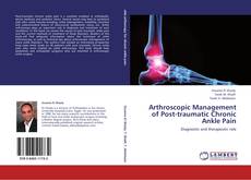 Buchcover von Arthroscopic Management of Post-traumatic Chronic Ankle Pain