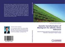 Capa do livro de Genetic transformation of Blackgram for abiotic stress tolerance 