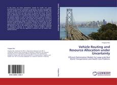 Capa do livro de Vehicle Routing and Resource Allocation under Uncertainty 