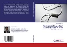 Bookcover of Psychosocial Aspects of Farmer Suicide in India