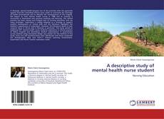 Portada del libro de A descriptive study of mental health nurse student
