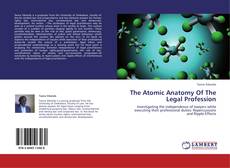 The Atomic Anatomy Of The Legal Profession kitap kapağı