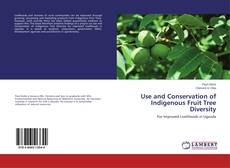 Portada del libro de Use and Conservation of Indigenous Fruit Tree Diversity