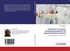 Portada del libro de Synthesis of certain thiazolopyrimidines of pharmaceutical interest
