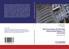 Bookcover of The Corrosion of Hot Dip Galvanized Rebars in Concrete