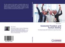 Existential freedom and human destiny kitap kapağı