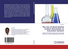 Couverture de The Use of Multi-Walled Carbon Nanotubes as Extraction Sorbent
