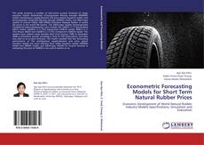 Bookcover of Econometric Forecasting Models for Short Term Natural Rubber Prices