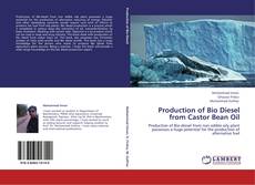 Bookcover of Production of Bio Diesel from Castor Bean Oil