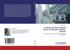 Bookcover of A Study of the Catholic Priest in Shusaku Endo's Novels